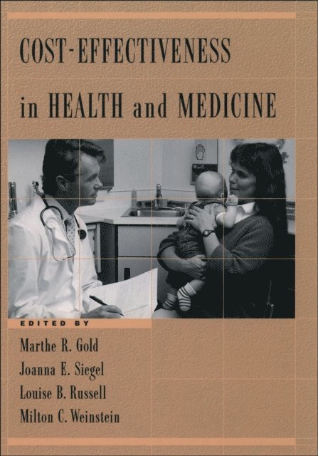 Milton C. Weinstein, Louise B. Russell, Joanna E. Siegel, Marthe R. Gold - Cost-Effectiveness in Health and Medicine, E-bok