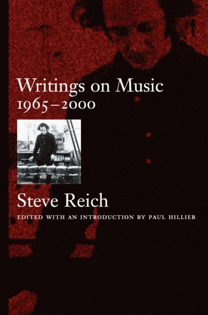 Steve Reich, Paul Hillier - Writings on Music, 1965-2000, E-bok