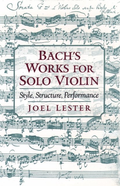 Joel Lester - Bach's Works for Solo Violin, E-bok
