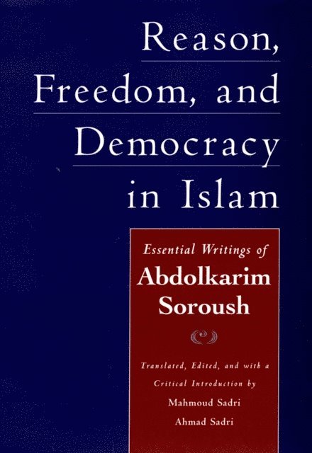 Abdolkarim Soroush - Reason, Freedom, and Democracy in Islam, E-bok. Tillgänglighet: Lägg i varukorg