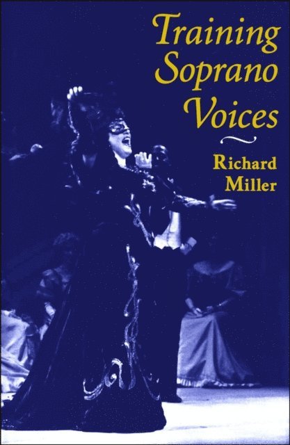 Richard Miller - Training Soprano Voices, E-bok