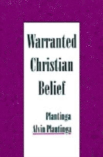 Alvin Plantinga - Warranted Christian Belief, E-bok