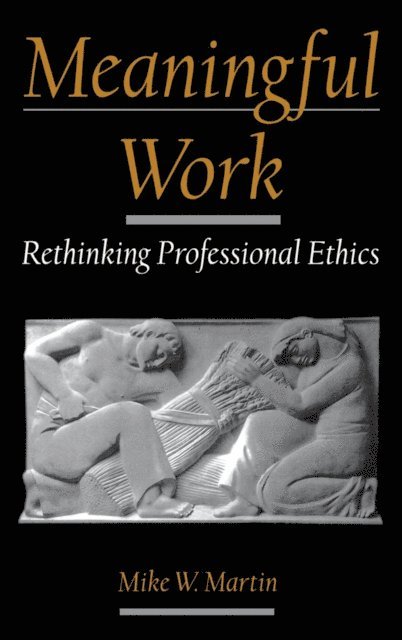 Mike W. Martin - Meaningful Work, E-bok