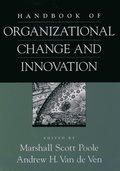 Handbook of Organizational Change and Innovation