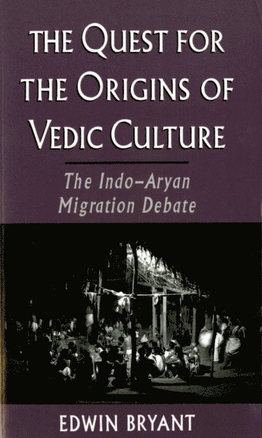 Edwin Bryant - Quest for the Origins of Vedic Culture, E-bok
