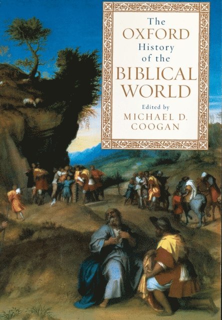 Michael D. Coogan - Oxford History of the Biblical World, E-bok