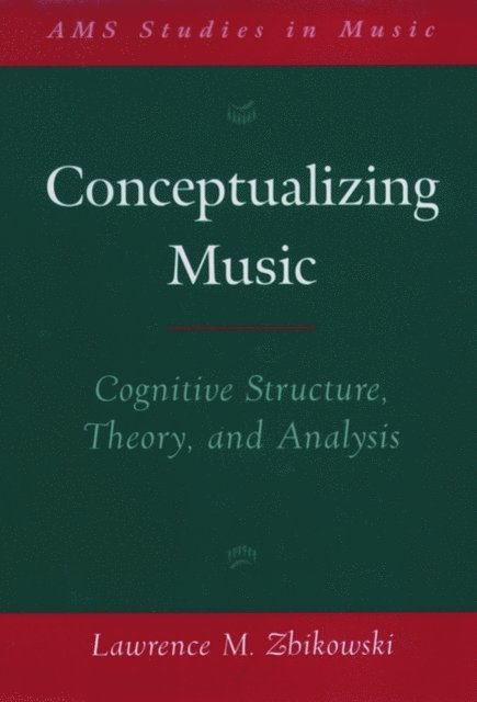 Lawrence M. Zbikowski - Conceptualizing Music, E-bok