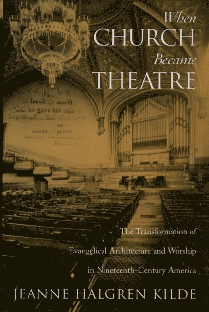 Jeanne Halgren Kilde - When Church Became Theatre, E-bok
