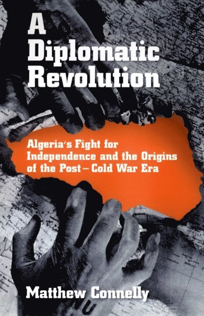 Matthew Connelly - Diplomatic Revolution, E-bok