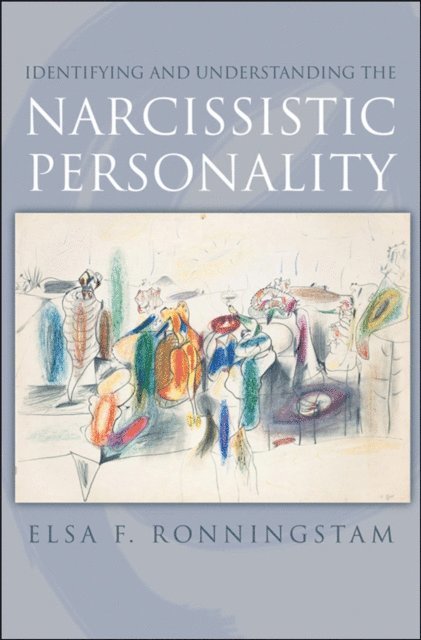 Elsa F. Ronningstam - Identifying and Understanding the Narcissistic Personality, E-bok