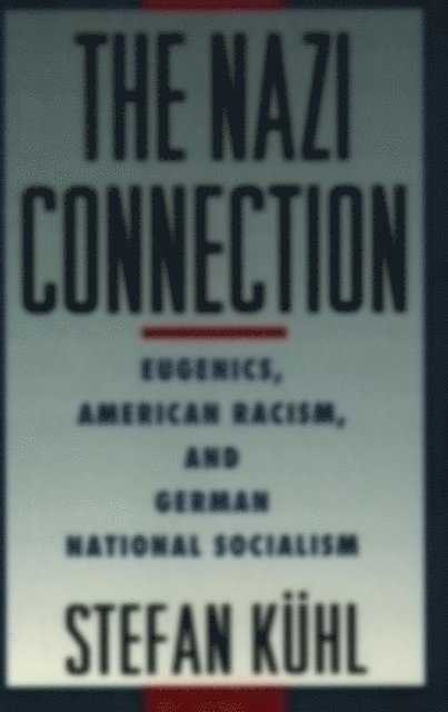 Stefan Kuhl - Nazi Connection, E-bok