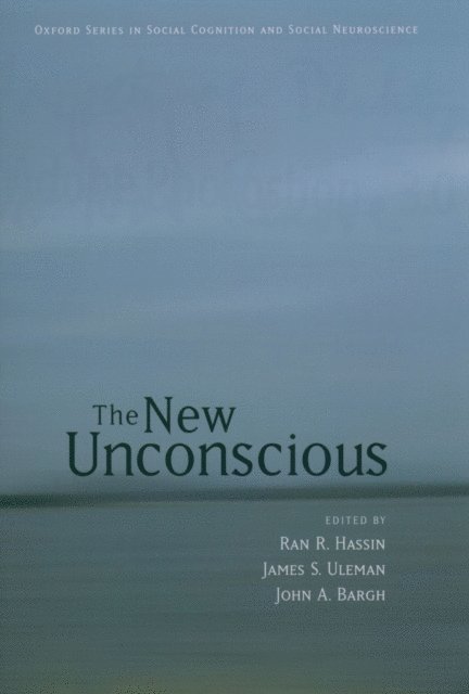 John A. Bargh, James S. Uleman, Ran R. Hassin - New Unconscious, E-bok