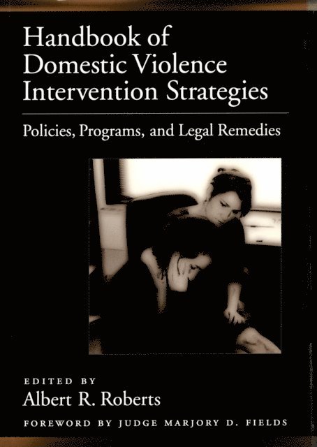Albert R. Roberts - Handbook of Domestic Violence Intervention Strategies, E-bok