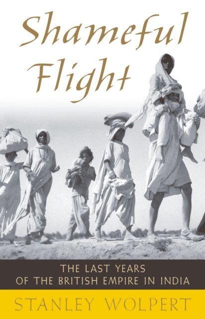 Stanley Wolpert - Shameful Flight, E-bok
