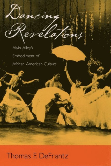 Thomas F. DeFrantz - Dancing Revelations, E-bok