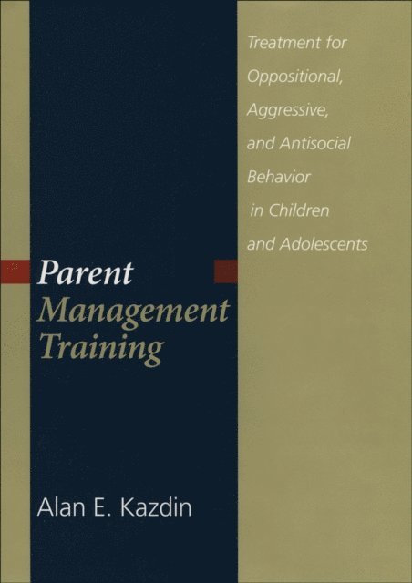 Alan E Kazdin - Parent Management Training, E-bok