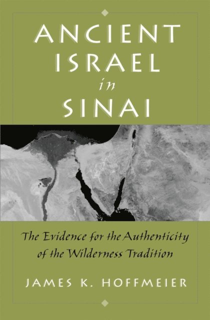 James K. Hoffmeier - Ancient Israel in Sinai, E-bok