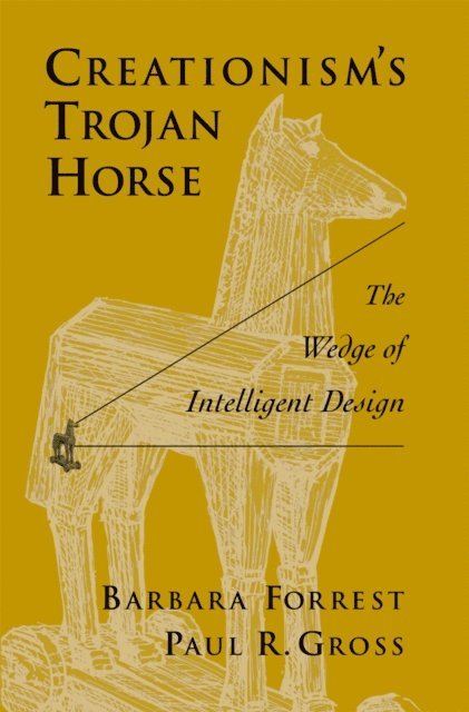 Paul R. Gross, Barbara Forrest - Creationism's Trojan Horse, E-bok
