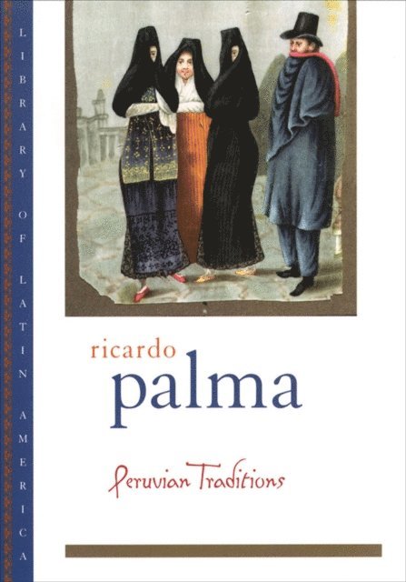 Helen Lane, Ricardo Palma, Christopher Conway - Peruvian Traditions, E-bok