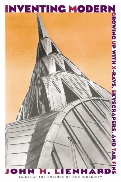 John H. Lienhard - Inventing Modern, E-bok. Tillgänglighet: Lägg i varukorg