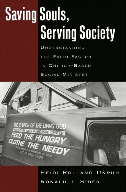 Ronald J. Sider, Heidi Rolland Unruh - Saving Souls, Serving Society, E-bok