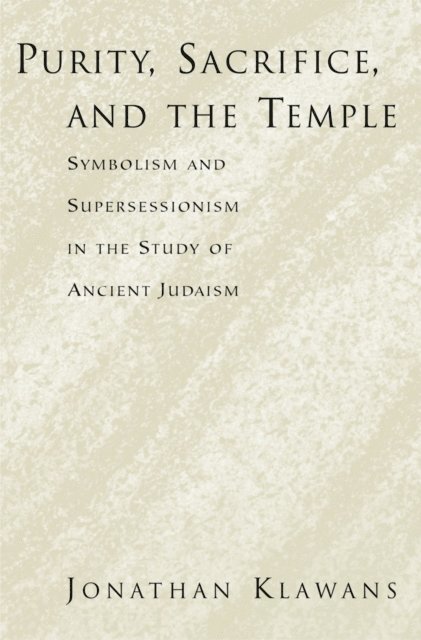 Jonathan Klawans - Purity, Sacrifice, and the Temple, E-bok