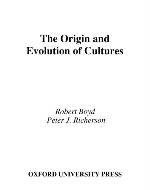 Peter J. Richerson, Robert Boyd - Origin and Evolution of Cultures, E-bok