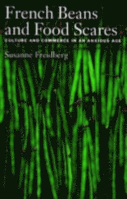 Susanne Freidberg - French Beans and Food Scares, E-bok