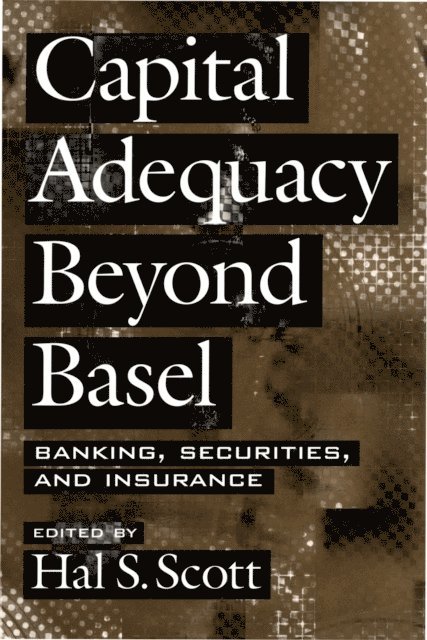 Hal S. Scott - Capital Adequacy beyond Basel, E-bok