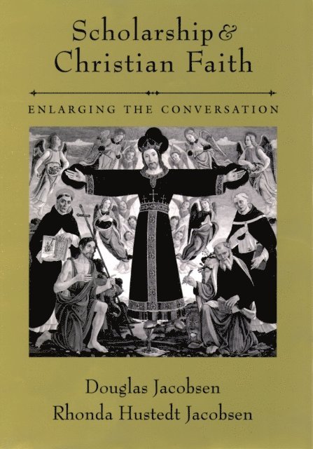 Rhonda Hustedt Jacobsen, Douglas Jacobsen - Scholarship and Christian Faith, E-bok