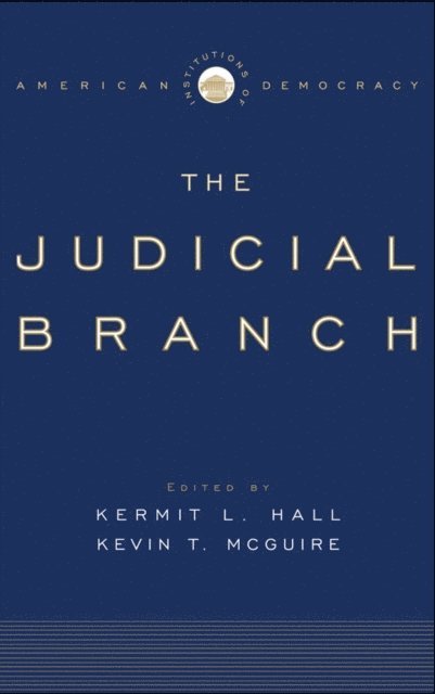 Kevin T. McGuire, Kermit L. Hall - Judicial Branch, E-bok