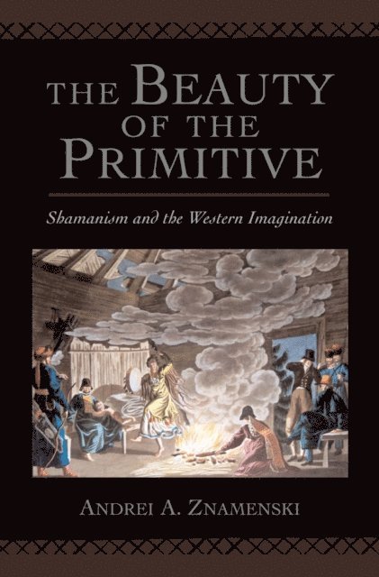Andrei A. Znamenski - Beauty of the Primitive, E-bok. Tillgänglighet: Lägg i varukorg