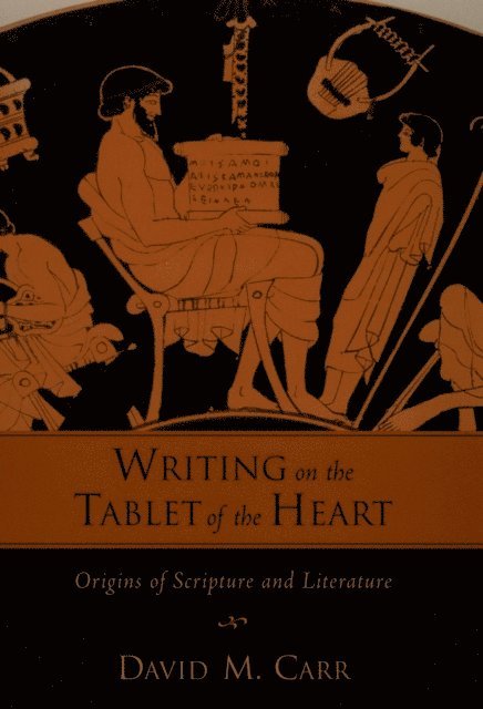 David M. Carr - Writing on the Tablet of the Heart, E-bok