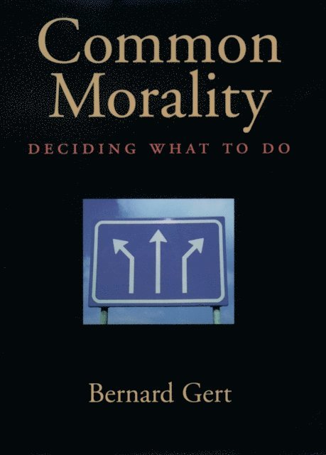 Bernard Gert - Common Morality, E-bok