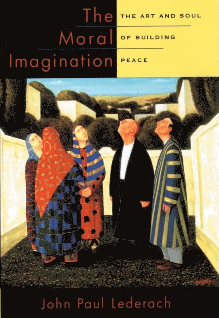 John Paul Lederach - Moral Imagination, E-bok