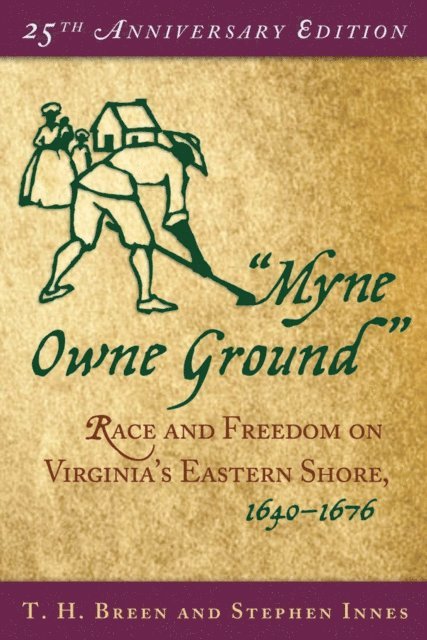 Stephen Innes, T. H. Breen - &quote;Myne Owne Ground&quote;, E-bok