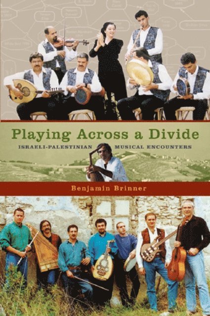 Benjamin Brinner - Playing across a Divide, E-bok