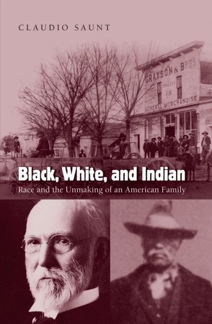 Claudio Saunt - Black, White, and Indian, E-bok
