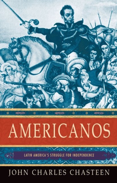 John Charles Chasteen - Americanos, E-bok