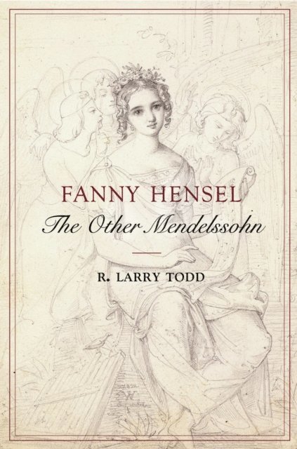 R. Larry Todd - Fanny Hensel, E-bok