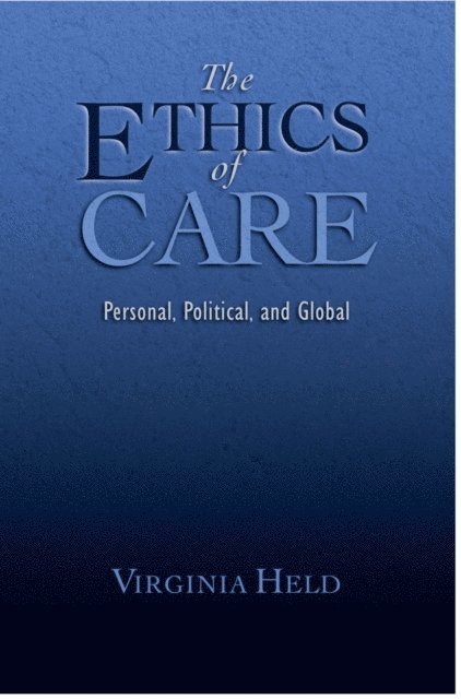 Virginia Held - Ethics of Care, E-bok