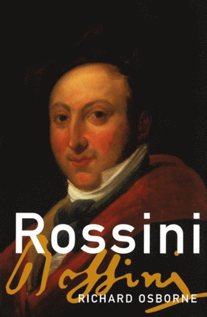 Richard Osborne - Rossini, E-bok