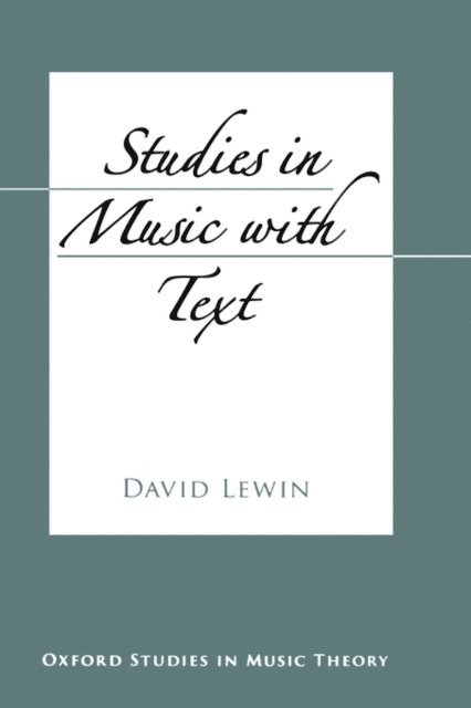 David Lewin - Studies in Music with Text, E-bok