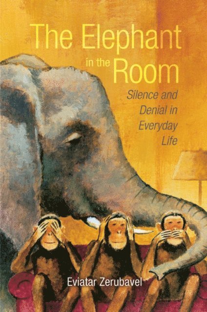 Eviatar Zerubavel - Elephant in the Room, E-bok