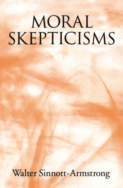 Walter Sinnott-Armstrong - Moral Skepticisms, E-bok