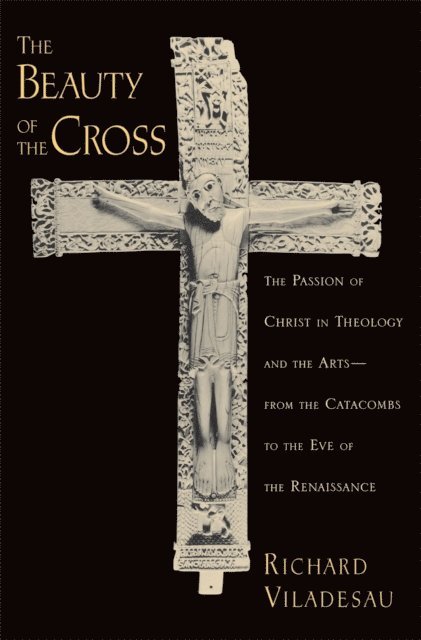 Richard Viladesau - Beauty of the Cross, E-bok
