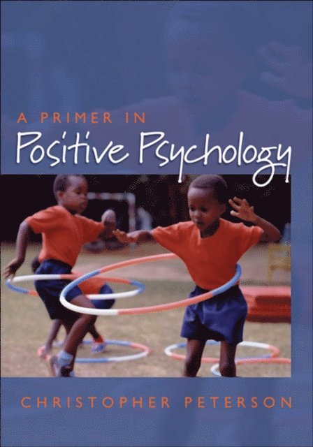 Christopher Peterson - Primer in Positive Psychology, E-bok