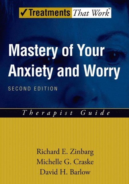 David H. Barlow, Michelle G. Craske, Richard E. Zinbarg - Mastery of Your Anxiety and Worry (MAW), E-bok