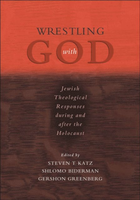Gershon Greenberg, Shlomo Biderman, Steven T. Katz - Wrestling with God, E-bok