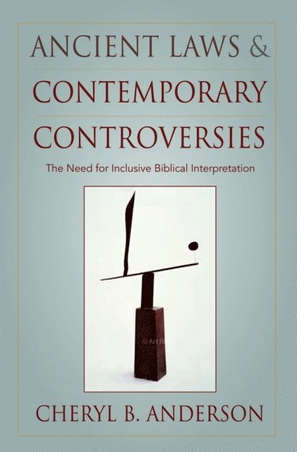 Cheryl Anderson - Ancient Laws and Contemporary Controversies, E-bok